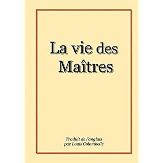 LA VIE DES MAITRES