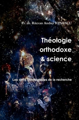 Théologie orthodoxe et science - 3. Les défis théologiques de la recherche