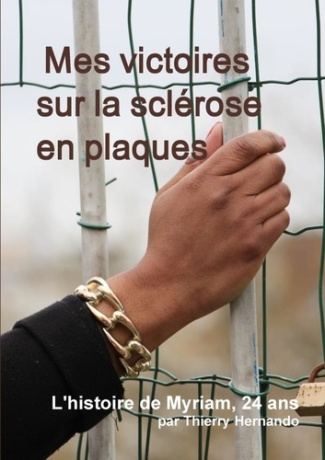 Mes victoires sur la scl rose en plaques. L'histoire de Myriam, 24 ans.