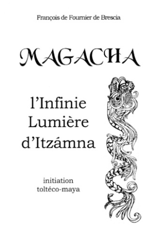 Magacha. L'Infinie Lumière d'Itzamna