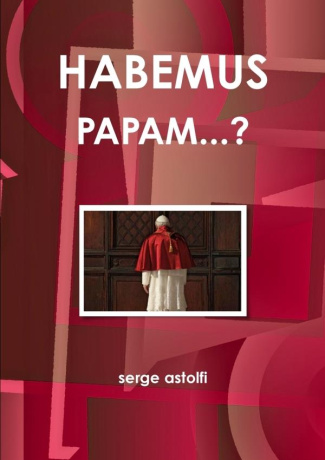 HABEMUS PAPAM...?