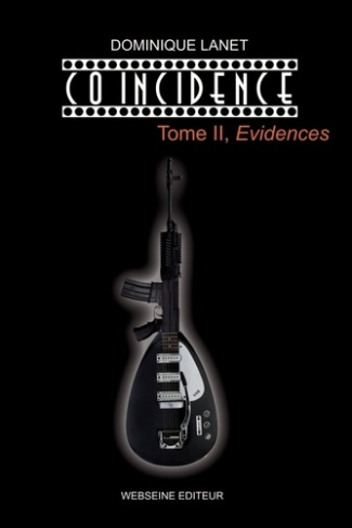 Coincidence. Tome 2, Evidences