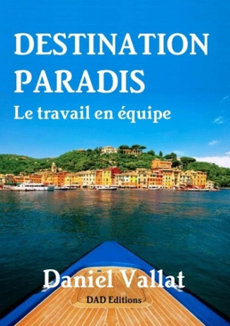 Destination paradis. Le travail en équipe