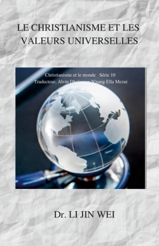 Le christianisme et les valeurs universelles. Christianisme et le monde Série 10