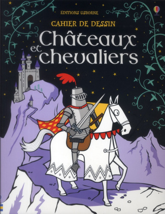 Châteaux et chevaliers. Cahier de dessin