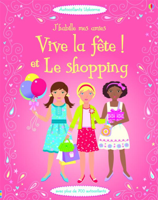 Vive la fête ! et le shopping