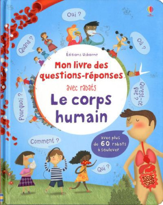 Le corps humain avec rabats. Mon livre des questions-réponses