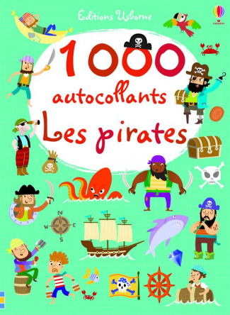 Les pirates. 1 000 autocollants