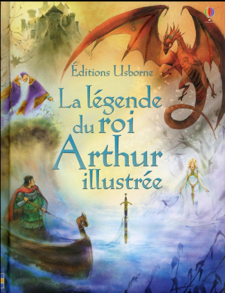 La légende du roi Arthur illustrée