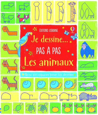 Je dessine... pas à pas les animaux