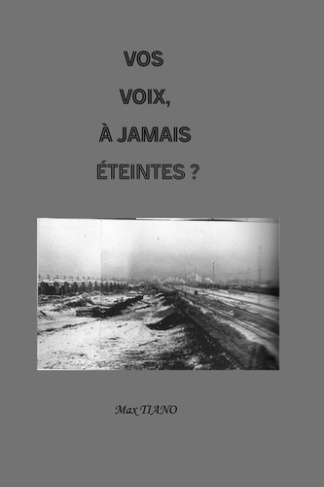 Vos voix, a jamais eteintes ?. Warum ii