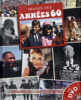 Image des années 60/La décennie qui a changé le monde / La décennie qui a changé le monde