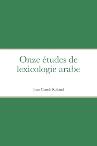 Onze études de lexicologie arabe. null