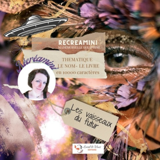 Les vaisseaux du futur. RECREAmini