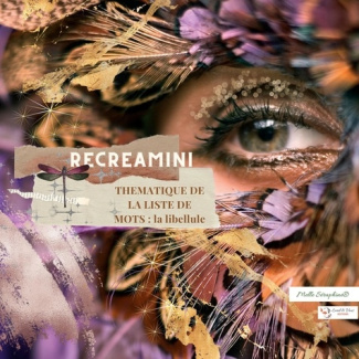 La libellule. Recreamini