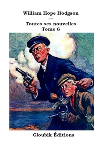 Hodgson - Toutes ses nouvelles - tome 6