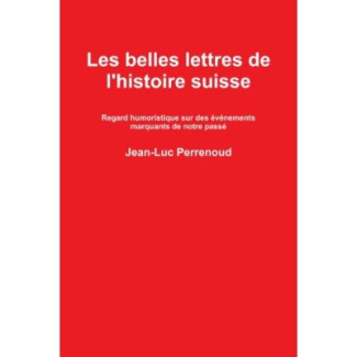 Les belles lettres de l'histoire suisse