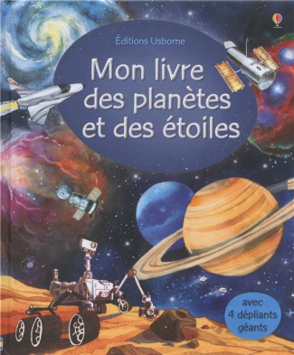 Mon livre des planètes et des étoiles. Avec 4 dépliants géants