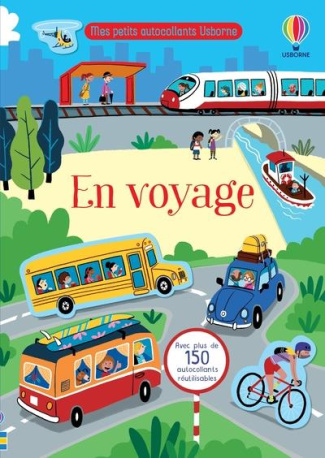 En voyage. Avec plus de 150 autocollants réutilisables