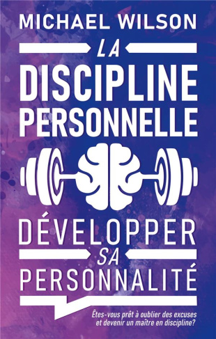 LA DISCIPLINE PERSONNELLE - DEVELOPPER SA PERSONNALITE