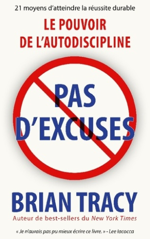 Pas d'excuses. Le pouvoir de l'autodiscipline