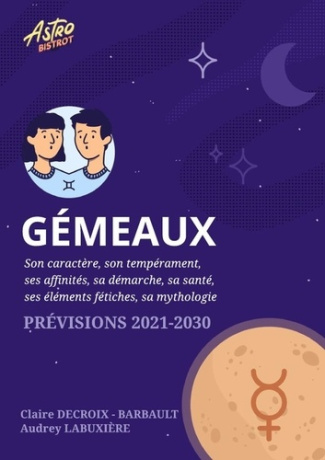 Gémeaux. Prévisions astrologiques 2021-2030