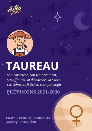Taureau. Prévisions astrologiques 2021-2030