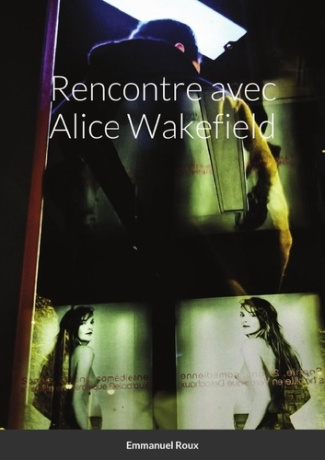 Rencontre avec Alice Wakefield