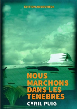 Nous marchons dans les ténèbres