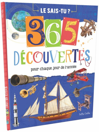 Le sais-tu ? 365 découvertes pour chaque jour de l'année