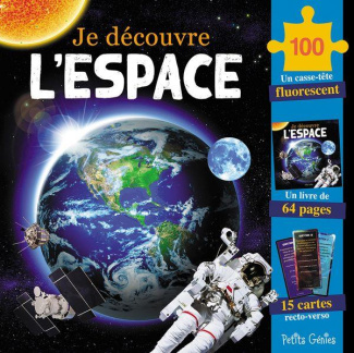 Je découvre l'espace. Avec 1 casse-tête fluorescent ; 1 livre de 64 pages et 15 cartes recto-verso
