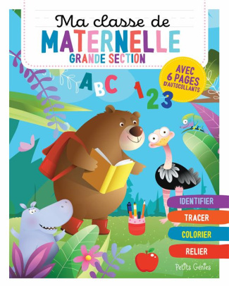 Ma classe de maternelle Grande section. Avec 4 pages d'autocollants