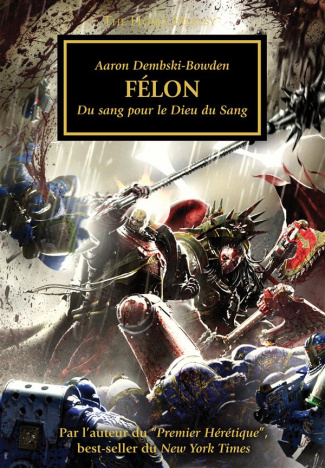 The Horus Heresy : Félon. Du sang pour le Dieu du Sang