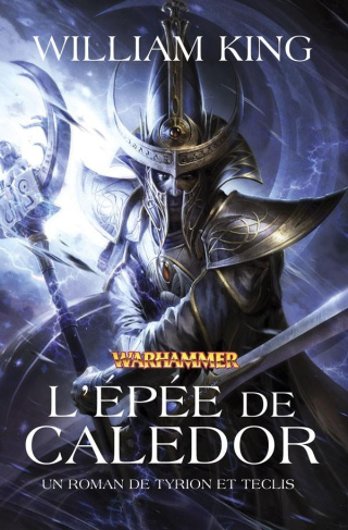 Tyrion et Teclis Tome 2 : L'épée de Caledor