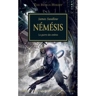 The Horus Heresy Tome 13 : Némésis. La guerre des ombres