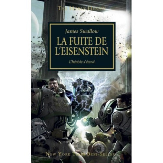 The Horus Heresy Tome 4 : La fuite de l'Eisenstein. L'hérésie s'étend