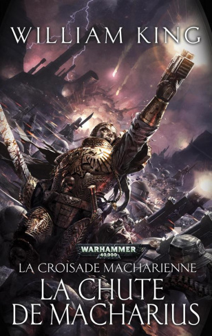 La croisade macharienne Tome 3 : La chute de Macharius