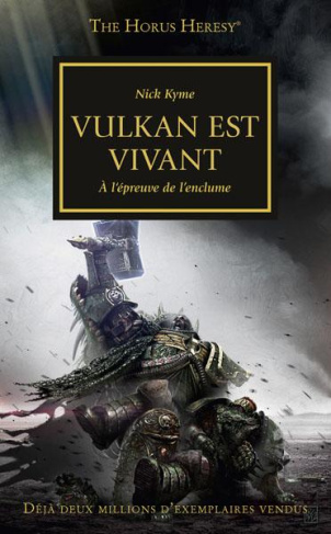 The Horus Heresy Tome 26 : Vulkan est vivant. A l'épreuve de l'enclume