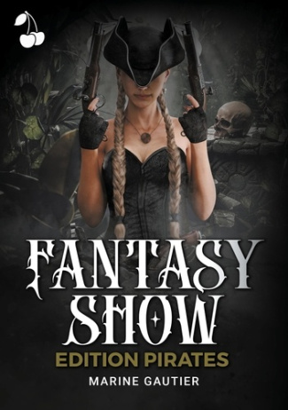 Fantasy Show. Edition Pirates