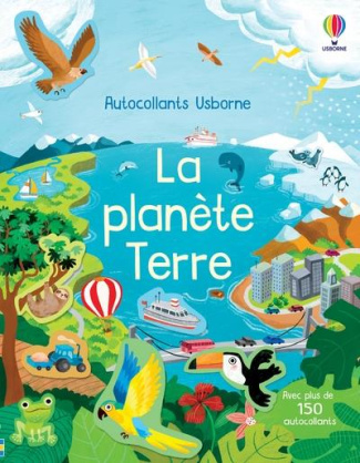 La planète Terre. Avec plus de 150 autocollants