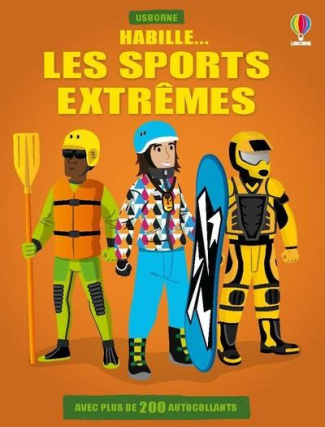 Habille... les sports extrêmes. Avec plus de 200 autocollants