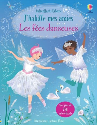 Les fées danseuses. Avec plus de 250 autocollants