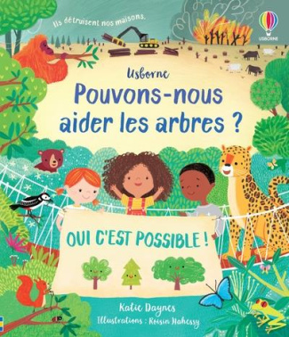 Pouvons-nous aider les arbres ? Oui c'est possible !