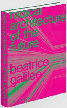 RADICAL ARCHITECTURE OF THE FUTURE