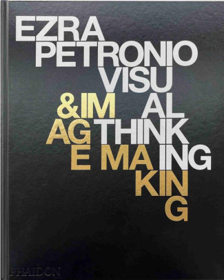 Ezra Petronio. VISUAL THINKING & IMAGE MAKING
