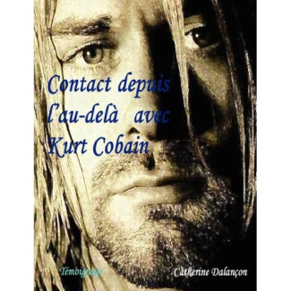 Contact depuis l'au-delà avec Kurt Cobain