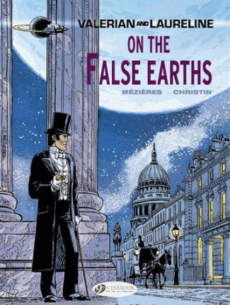 VALERIAN AND LAURELINE - TOME 7 ON THE FALSE EARTH