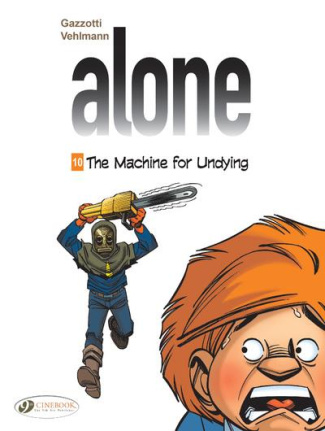ALONE - VOLUME 10 THE MACHINE FOR UNDYING - TOME 10