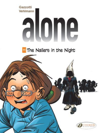 ALONE VOL. 11 - THE NAILERS IN THE NIGHT - TOME 11