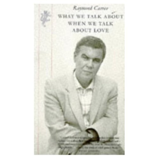 WHAT WE TALK ABOUT WHEN WE TALK ABOUT LOVE